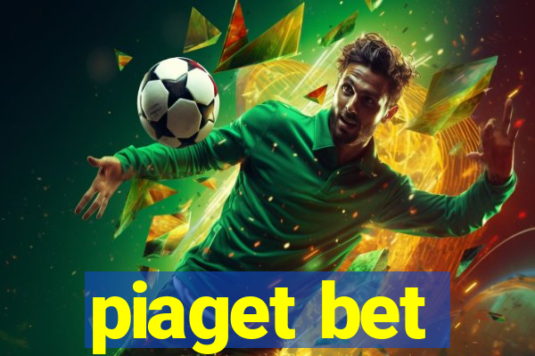 piaget bet